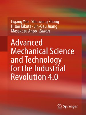 cover image of Advanced Mechanical Science and Technology for the Industrial Revolution 4.0